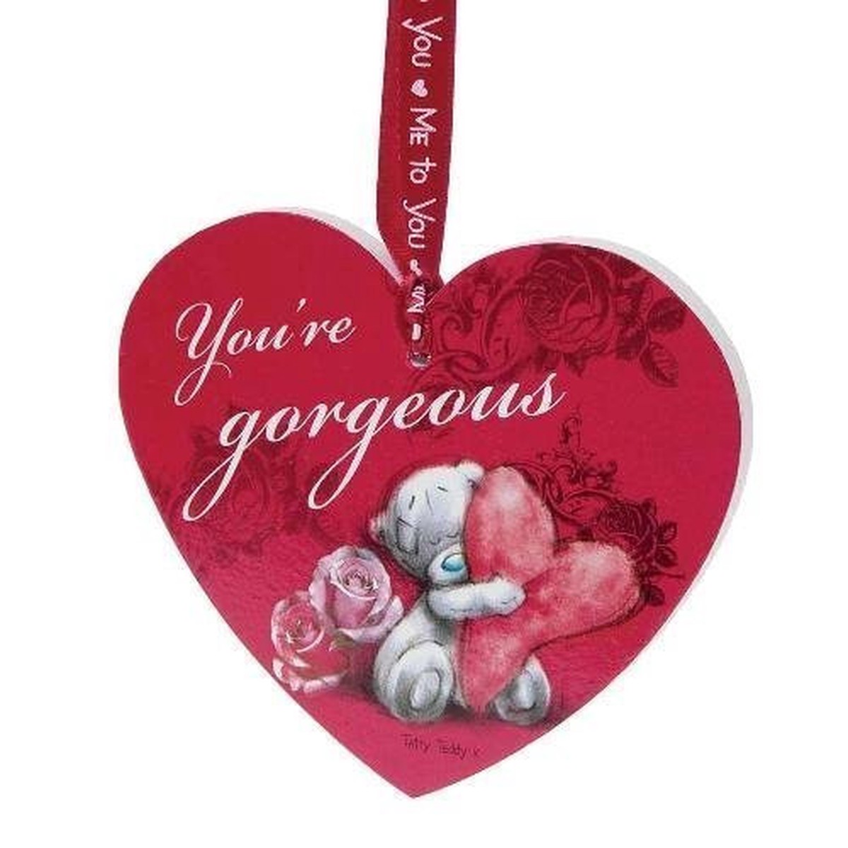 You’re Gorgeous Me to You Bear Hanging Plaque