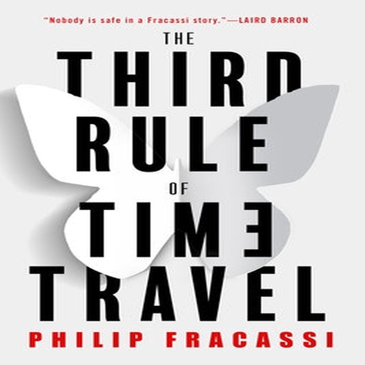 The Third Rule of Time Travel [Fracassi, Philip]