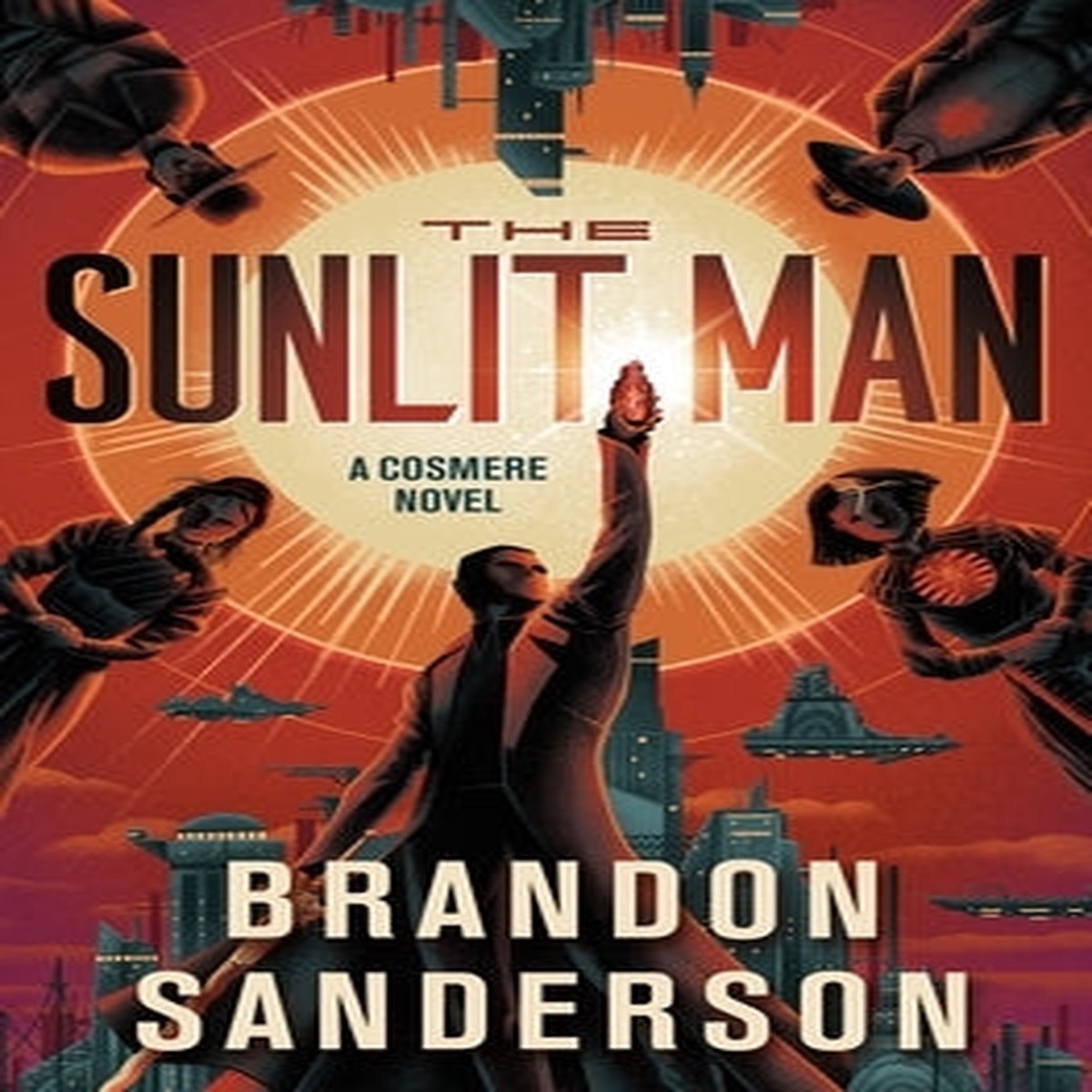 The Sunlit Man: A Cosmere Novel (Secret Projects) [Sanderson, Brandon]