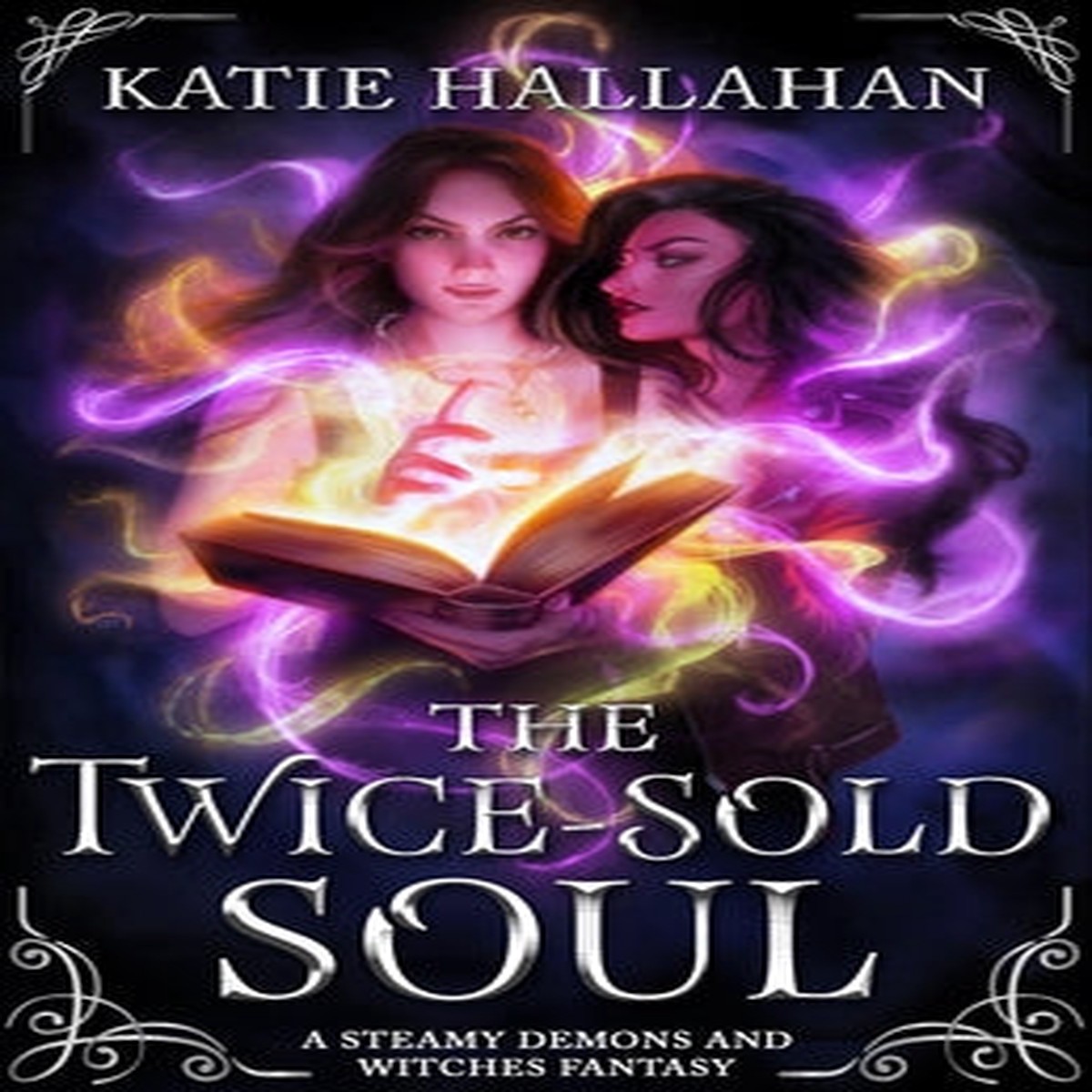 The Twice-Sold Soul: A Steamy Demons and Witches Fantasy (The McKenna Ellerbeck, 1) [Hallahan, Katie]