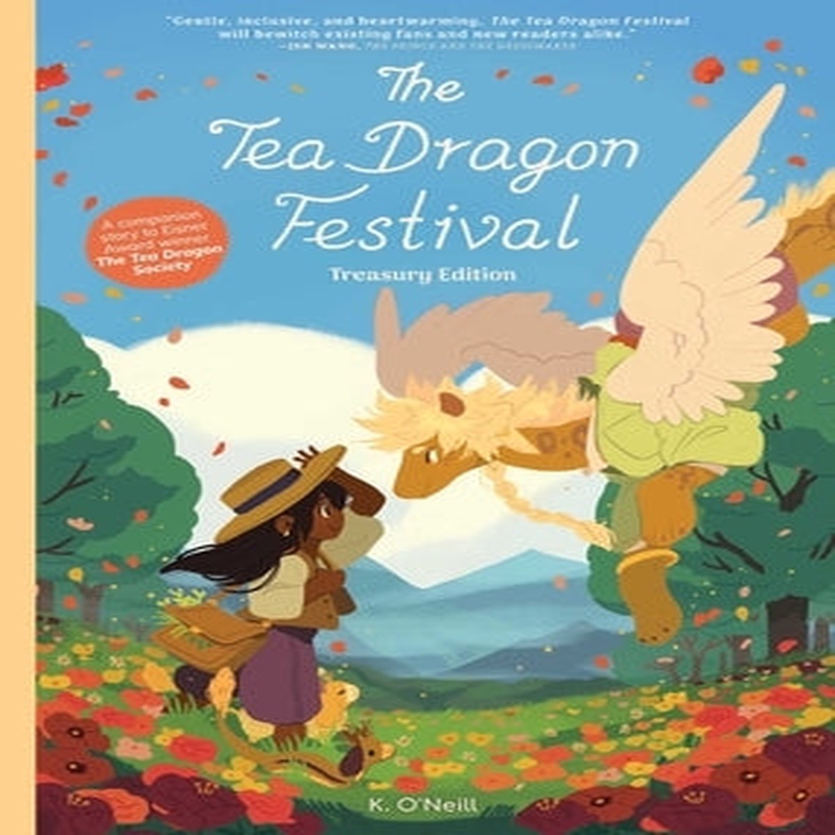 The Tea Dragon Festival Treasury Edition (The Tea Dragon Society) [O'Neill, K.]