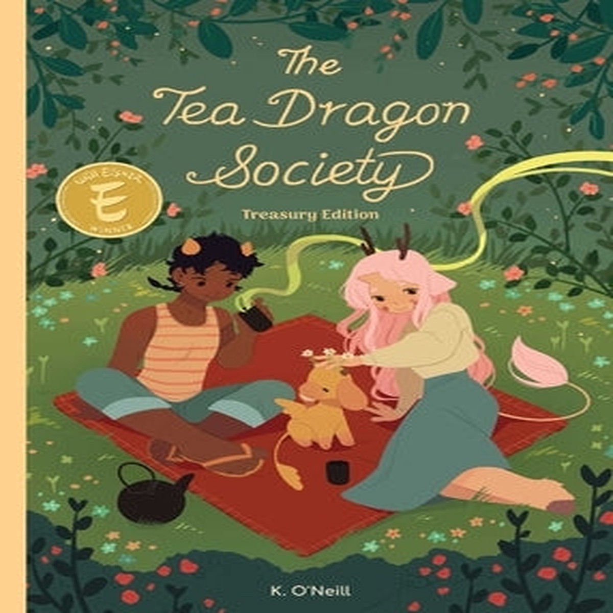 The Tea Dragon Society Treasury Edition (The Tea Dragon Society) [O'Neill, K.]