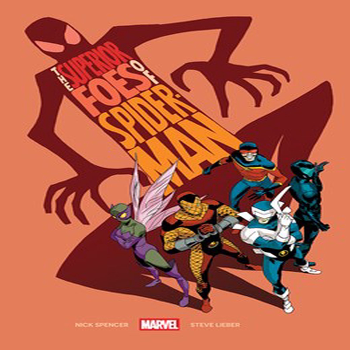 The Superior Foes of Spider-Man [Spencer, Nick; Asmus, James; Lieber, Steve (illustr.); Ellis, RIch (Illustr.)]
