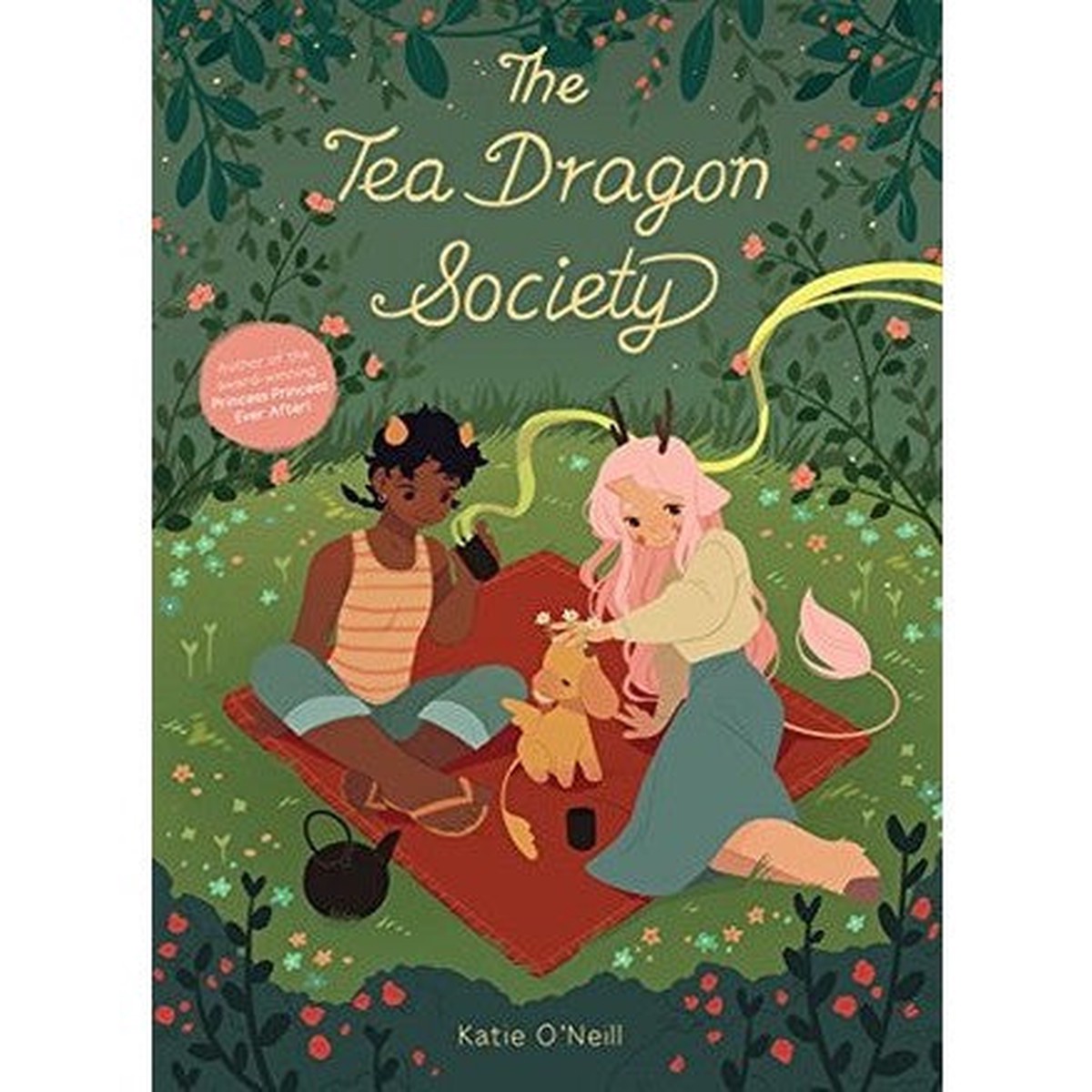 The Tea Dragon Society: Indie Exclusive (Tea Dragon Society, 1) [O'Neill, K]