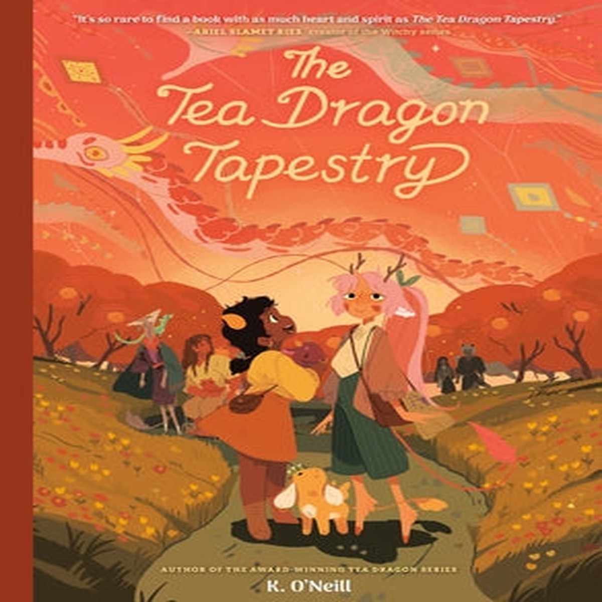 The Tea Dragon Tapestry: (A Graphic Novel) (The Tea Dragon) [O'Neill, K.]