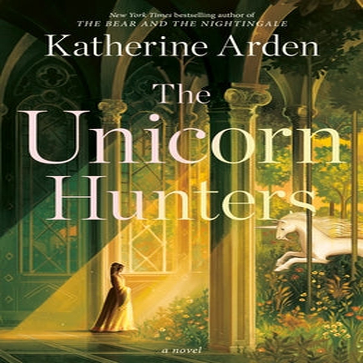 The Unicorn Hunters [Arden, Katherine]