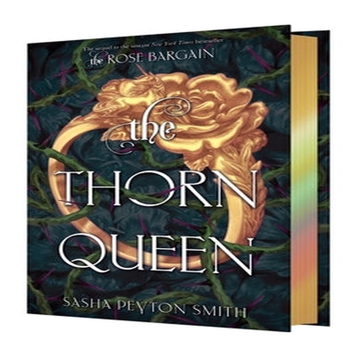 The Thorn Queen Deluxe Limited Edition (Rose Bargain, 2) [Smith, Sasha Peyton]