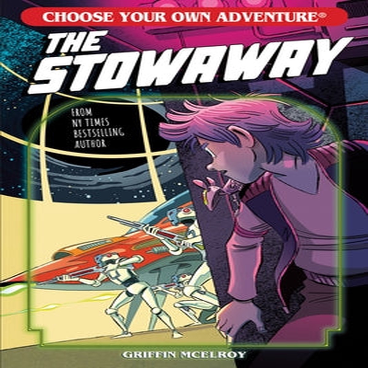 The Stowaway (Choose Your Own Adventure New Classics) [McElroy, Griffin]