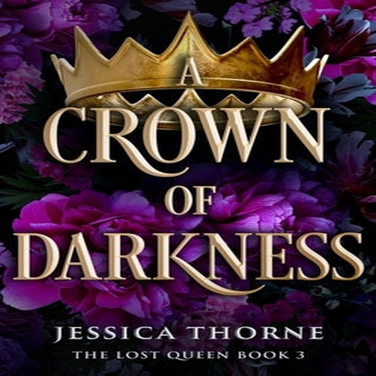 A Crown of Darkness (Lost Queen) [Thorne, Jessica]