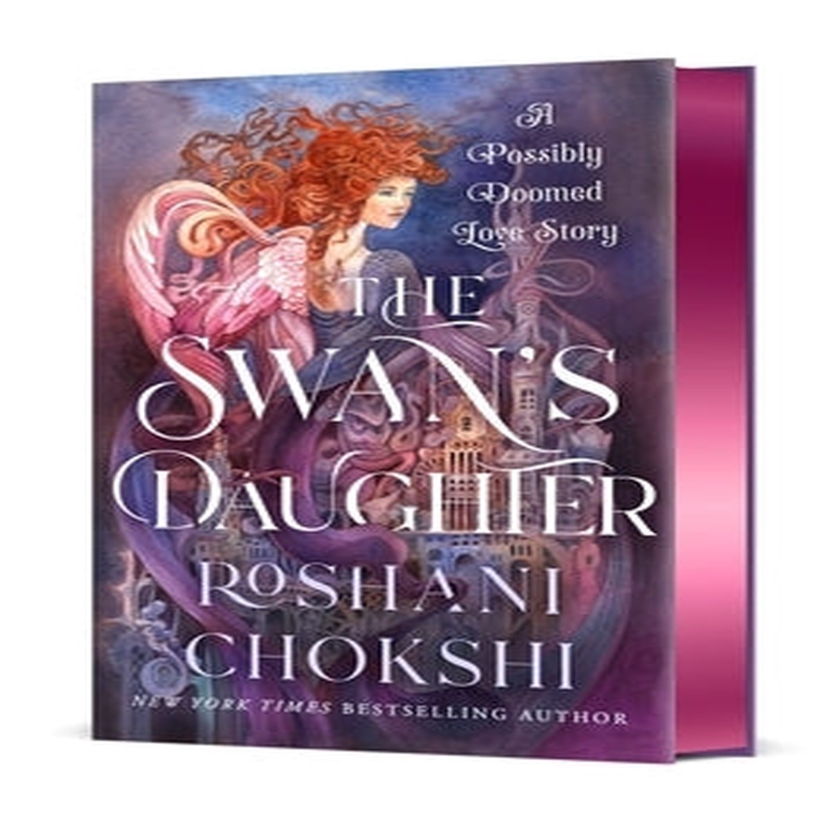 The Swan's Daughter: A Possibly Doomed Love Story [Chokshi, Roshani]