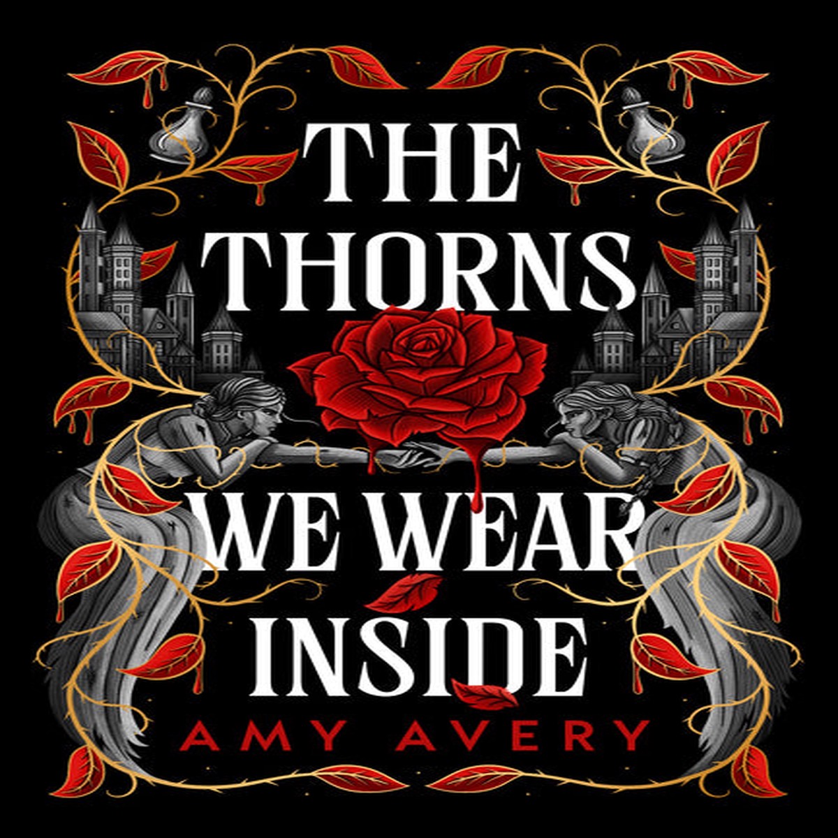 The Thorns We Wear Inside [Avery, Amy]