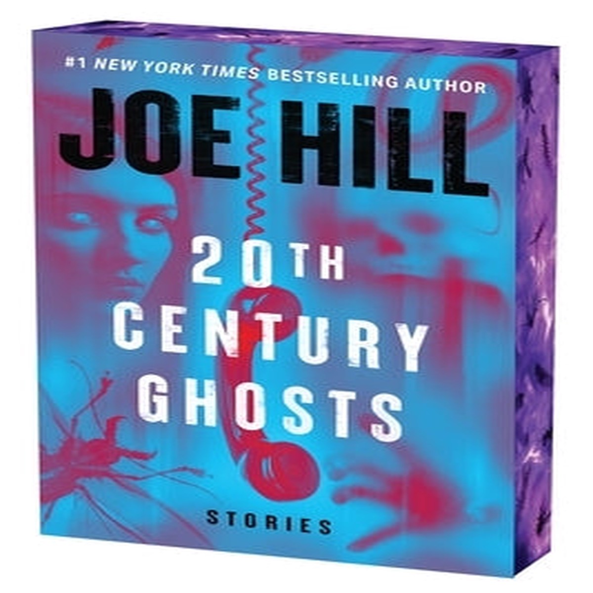 20th Century Ghosts 20th Anniversary Edition: Stories [Hill, Joe]