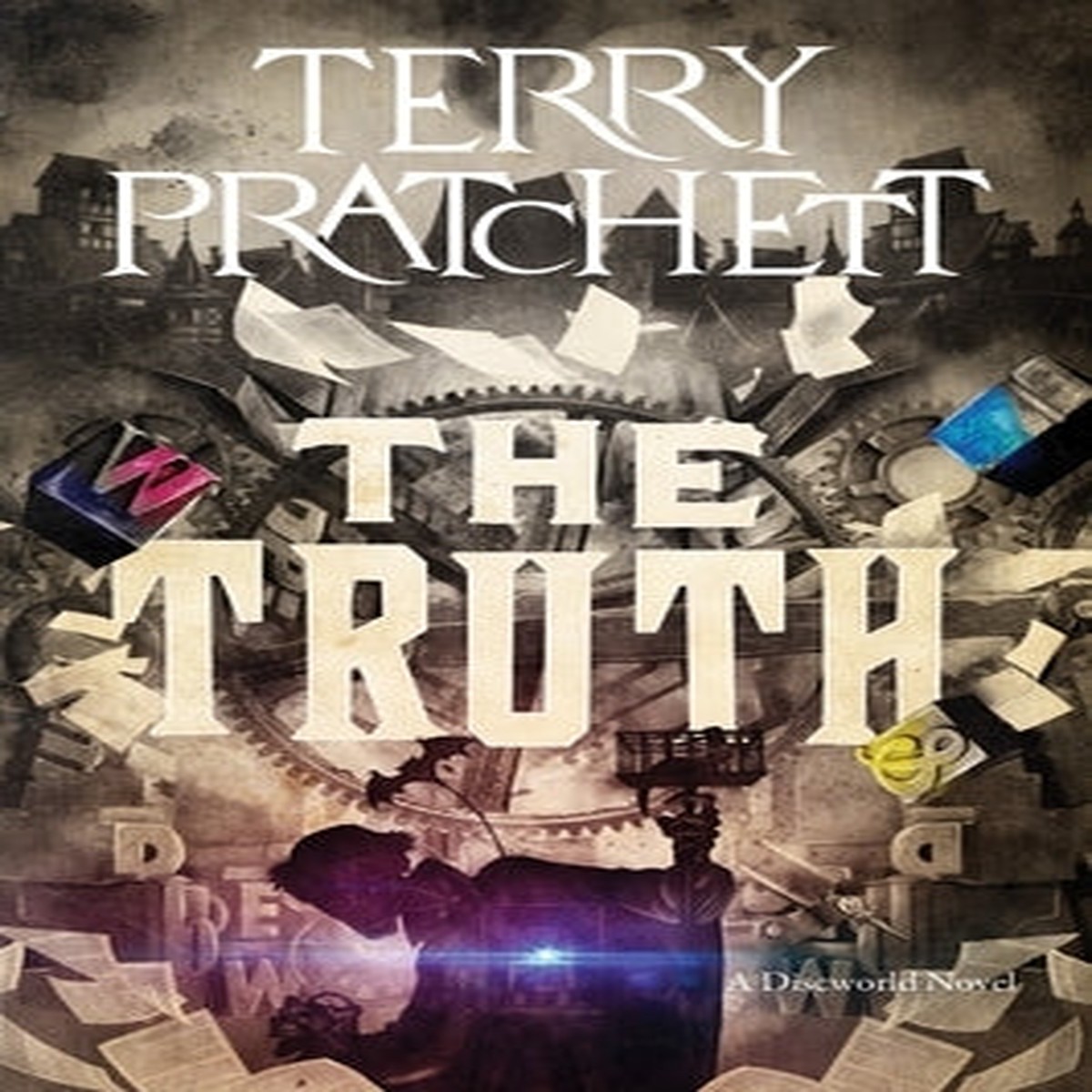 The Truth: A Discworld Novel [Pratchett, Terry]